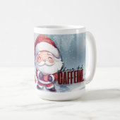 Angespornt durch Weihnachtskeue und Koffein Kaffeetasse (VorderseiteRechts)