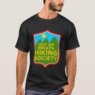 Angestrengte Außer Atem Wander Gesellschaft T-Shirt