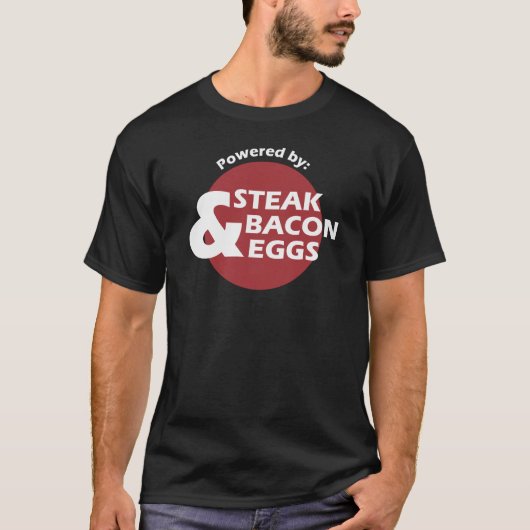 Angetrieben durch Steak, Speck und Eier - Shirt (Vorderseite)