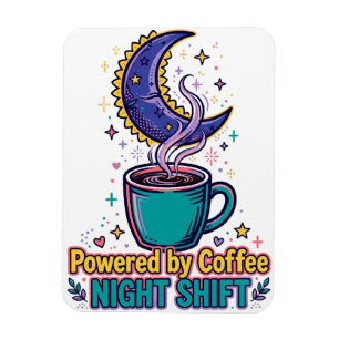 Angetrieben vom Kaffee Nachtschicht Magnet