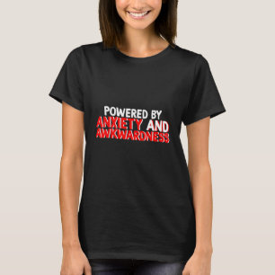 Angetrieben von Angst und Wahnsinn T-Shirt