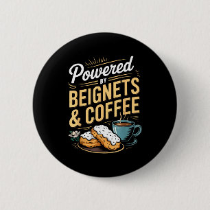 Angetrieben von Beignets und Kaffee Lustig New Orl Button