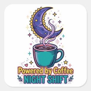Angetrieben von Coffee Night Shift Sticker