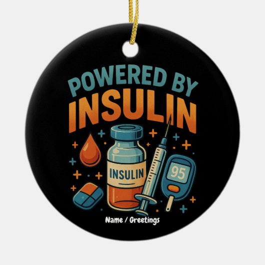 Angetrieben von Insulin Diabetes Awareness Funny Z Keramik Ornament (Vorne)