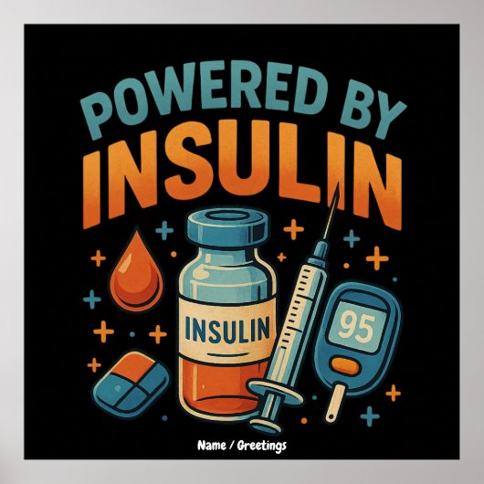 Angetrieben von Insulin Diabetes Awareness Funny Z Poster (Vorne)