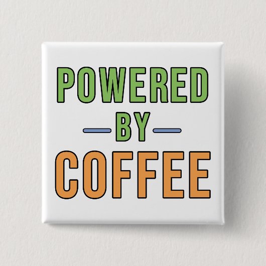 Angetrieben von Kaffee Button (Vorderseite)