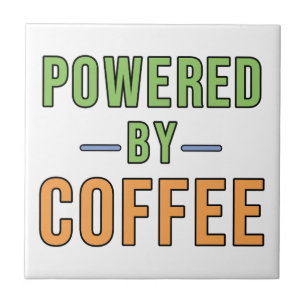 Angetrieben von Kaffee Fliese