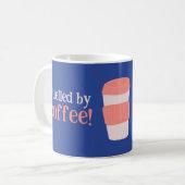 Angetrieben von Kaffee Kaffeetasse (Vorderseite Links)