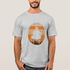 Angetrieben von Kaffee – Morgenmotivation Design T-Shirt