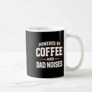 Angetrieben von Kaffee und Dad-Geräuschen – lustig Kaffeetasse