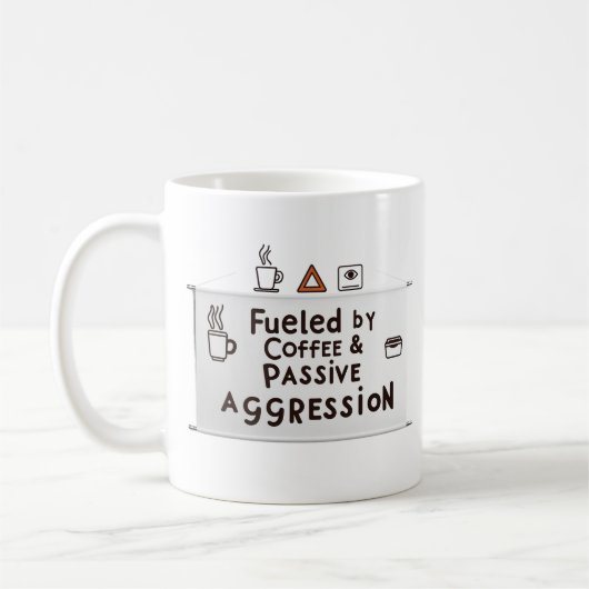 Angetrieben von Kaffee und passiver Aggression – B Kaffeetasse (Links)