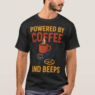 Angetrieben von Kaffee und Pieptonen Lustiges Meta T-Shirt