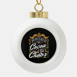 Angetrieben von Kakao und Chaos lustiges Weihnacht Keramik Kugel-Ornament