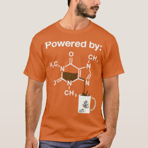 Angetrieben von Koffein Kaffeetrinker Wissenschaft T-Shirt