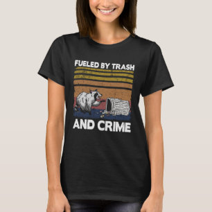 Angetrieben von Müll und Kriminalität Mülltonne Lu T-Shirt