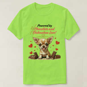 Angetrieben von Schokolade und Chihuahua-Liebe T-Shirt