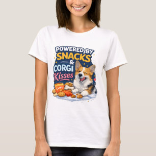 Angetrieben von Snacks & Corgi Küssen – Lustiges C T-Shirt