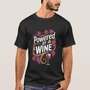 Angetrieben von Wein Reben Trauben Humor T-Shirt