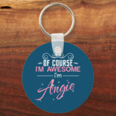 Angie Natürlich bin ich Phantastisch Angie Name Schlüsselanhänger (Vorderseite)
