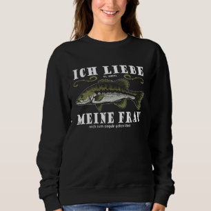 Angler Fischer Angeln Ich Liebe Meine Frau Sweatshirt