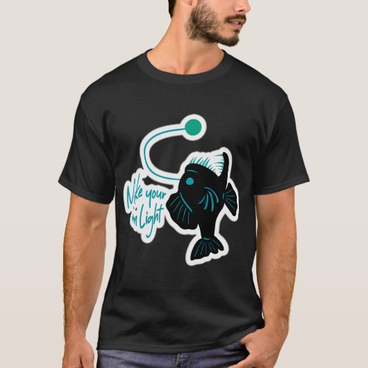 Angler Fish Mach dir dein eigenes Licht T-Shirt (Vorderseite)