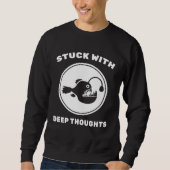 Angler Fish Stuck With Deep Thoughts Fishing Sc Sweatshirt (Vorderseite)