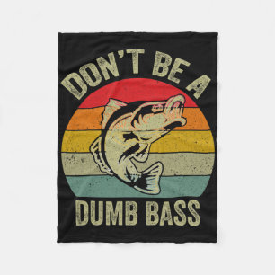 Angler-Shirt Don’t Be A Dumb B Lustiges Vatertagsg Fleecedecke