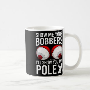 Angler-Shirts für Männer Lustige Geschenke Zeig mi Kaffeetasse