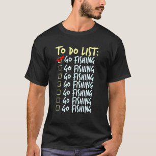 Angler To-Do-Liste Fischer Angeln T-Shirt