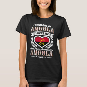 Angola Herzenflagge Jemand in Angola Lieben T-Shirt