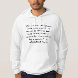 Angriff auf mich mit Ihrer Beobachtung Jane Austen Hoodie