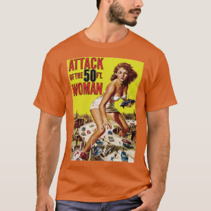 Angriff der 50-Fuß-Frau T-Shirt