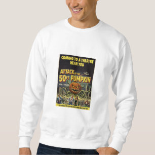 Angriff der 50ft-Kürbis Sweatshirt