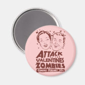 Angriff der Valentine Zombies Magnet (Vorderseite/Rückseite)