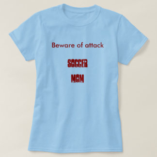 Angriffs-Fußball-Mama T-Shirt