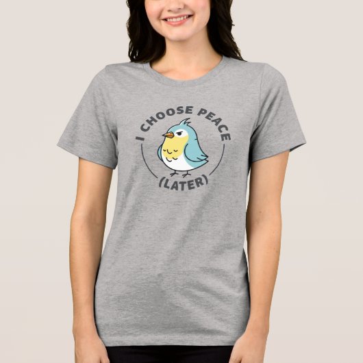Angry Bird I Choose Peace Later Tri-Blend Shirt (Vorderseite)