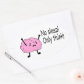 Angry Brain No Sleep nur denken Ovaler Aufkleber (Umschlag)