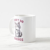 Angry Cat - Ich mache keinen Morgen Kaffeetasse (Vorderseite Links)