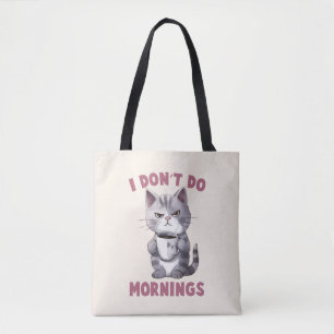 Angry Cat - Ich mache keinen Morgen Tasche