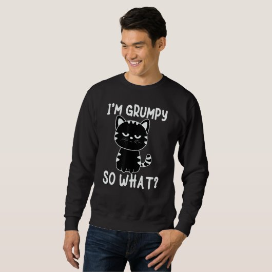 Angry cat meme I'm grumpy so what Sweatshirt (Vorne ganz)