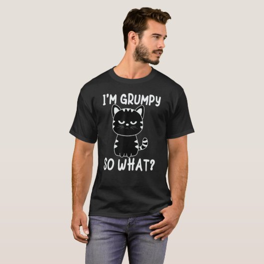 Angry cat meme I'm grumpy so what T-Shirt (Vorne ganz)