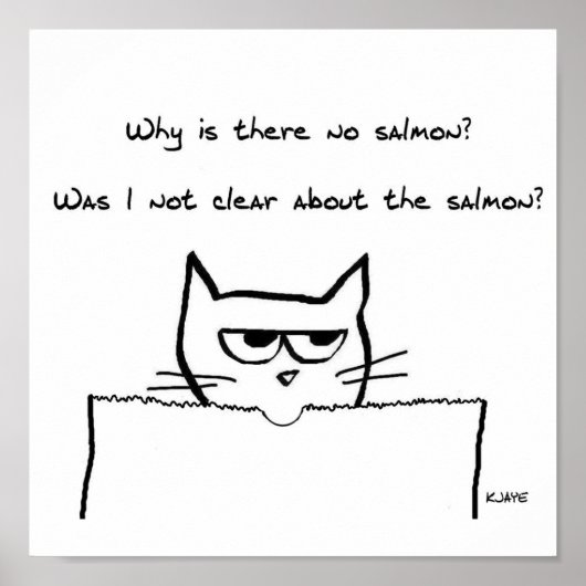 Angry Cat verlangt Lachs - Funny Cat Poster (Vorne)