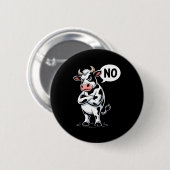 Angry Cow No - Funny Cow Lover Dairy Farmer Button (Vorne & Hinten)