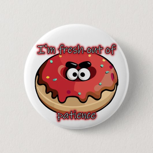 Angry Donut: Aus Geduld neu Button (Vorderseite)