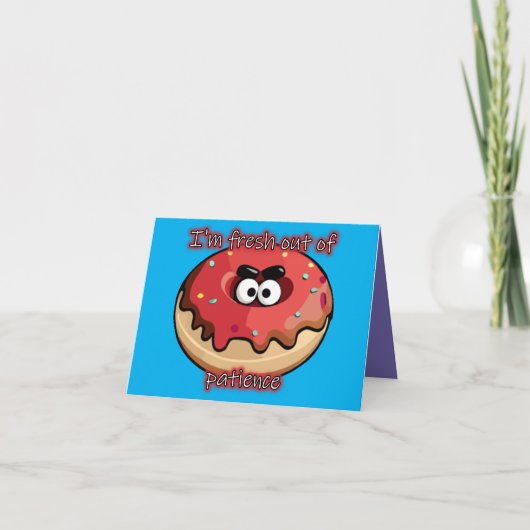 Angry Donut: Aus Geduld neu Dankeskarte (Vorderseite)