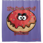 Angry Donut: Aus Geduld neu Duschvorhang (Vorderseite)