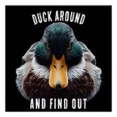 Angry Duck sagt "Duck Around and Find Out" Poster (Vorderseite)