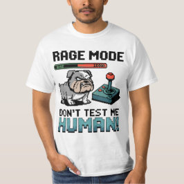 Angry Gamer Bulldog - Rage Mode on T-Shirt