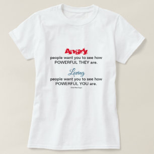 Angry Love People Native American Zitat T-Shirt