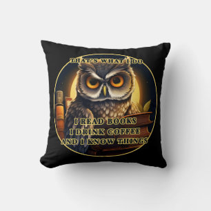 Angry Owl Ich lese Bücher, trinke Kaffee Ich weiß Kissen